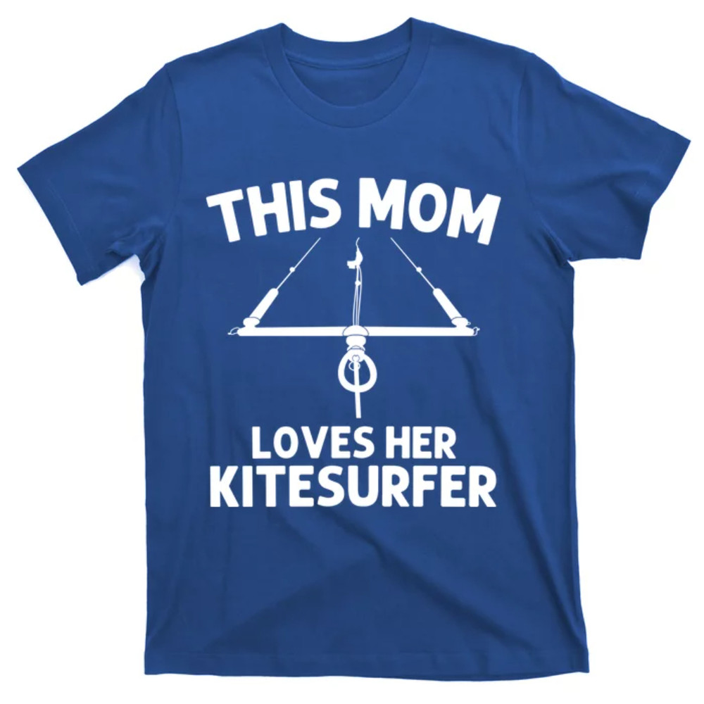 TeeShirtPalace Funny Kitesurfing For Mom Mother Kiteboarding Kite Surfing Gift T-Shirt.jpg