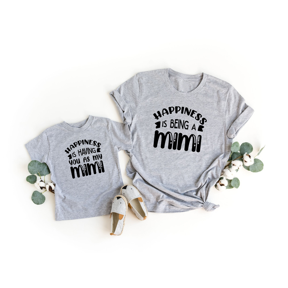 Happiness is being a Mimi Shirt,Matching Grandma and Granddaughter Shirt,Grandson Matching Tshirt,Gift For Mimi,Mimi Gifts,Matching Tee Set..jpg