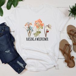 raising a wildflower and wildflower shirts, new mom gift, mommy and me outfits, mama mini shirt, baby shower gift,raisin