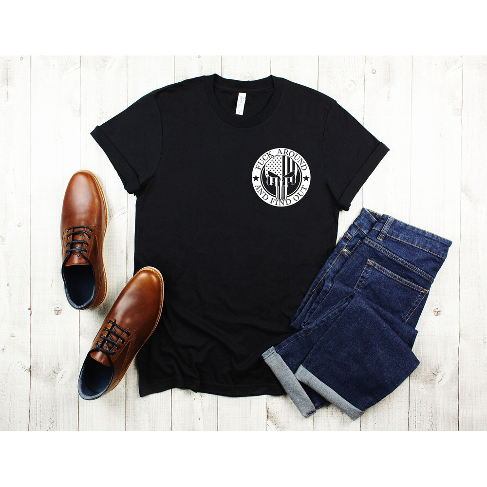Patriotic T Shirt, Fuck Around and Find Out Shirt, Skull Graphic Tees for Men, Men Clothing, American Flag Shirt, Gift for Him, Gift for Dad.jpg