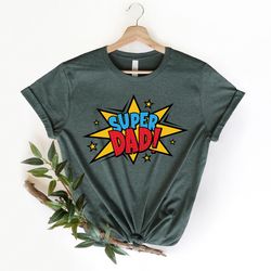 super dad tshirt, comic dad shirt, hero tshirt for dad, fathers day shirt gift, dad gift, fathers day gift