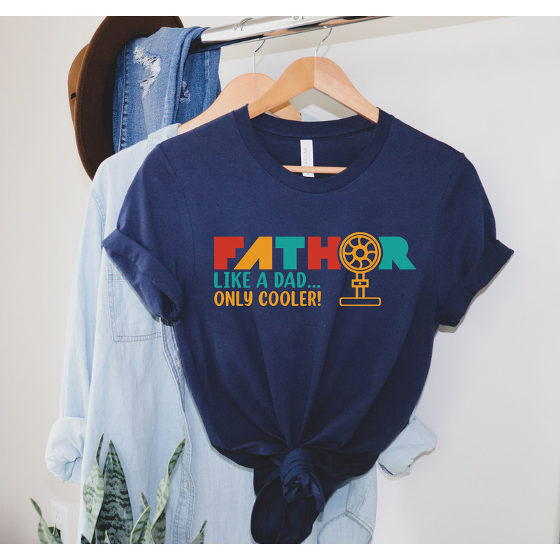 Fathor Shirt,New Dad Shirt, Dad shirt, Shirt for dad, Father's Day Tee Shirt, Dad Gifts from Daughter,Gift for Father's Day Tee Shirt.jpg