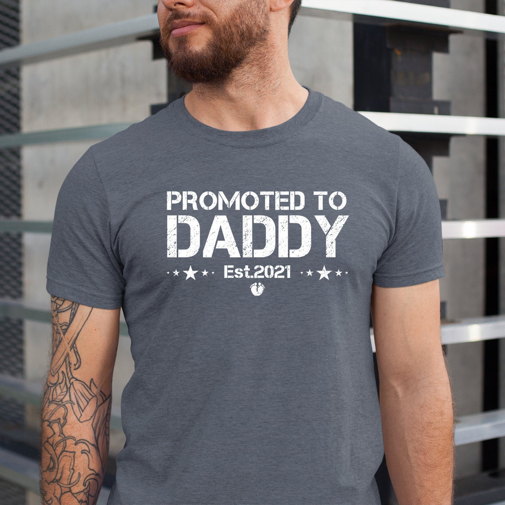 Custom Promoted To Daddy Est 2021 Shirt, Fathers Day Shirt, New Daddy Shirt, Fathers Day Gift, Pregnancy announcement Gift, Daddy 2021 Tee.jpg
