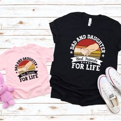 dad and daughter best friends shirt, father and baby matching shirts, fathers day gift, new dad, fathers day shirt, matc