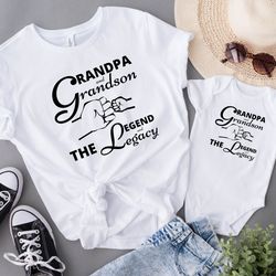 fathers day shirt, grandpa and grandson matching shirt, the legend and the legacy shirt, gift for grandpa, fathers day g