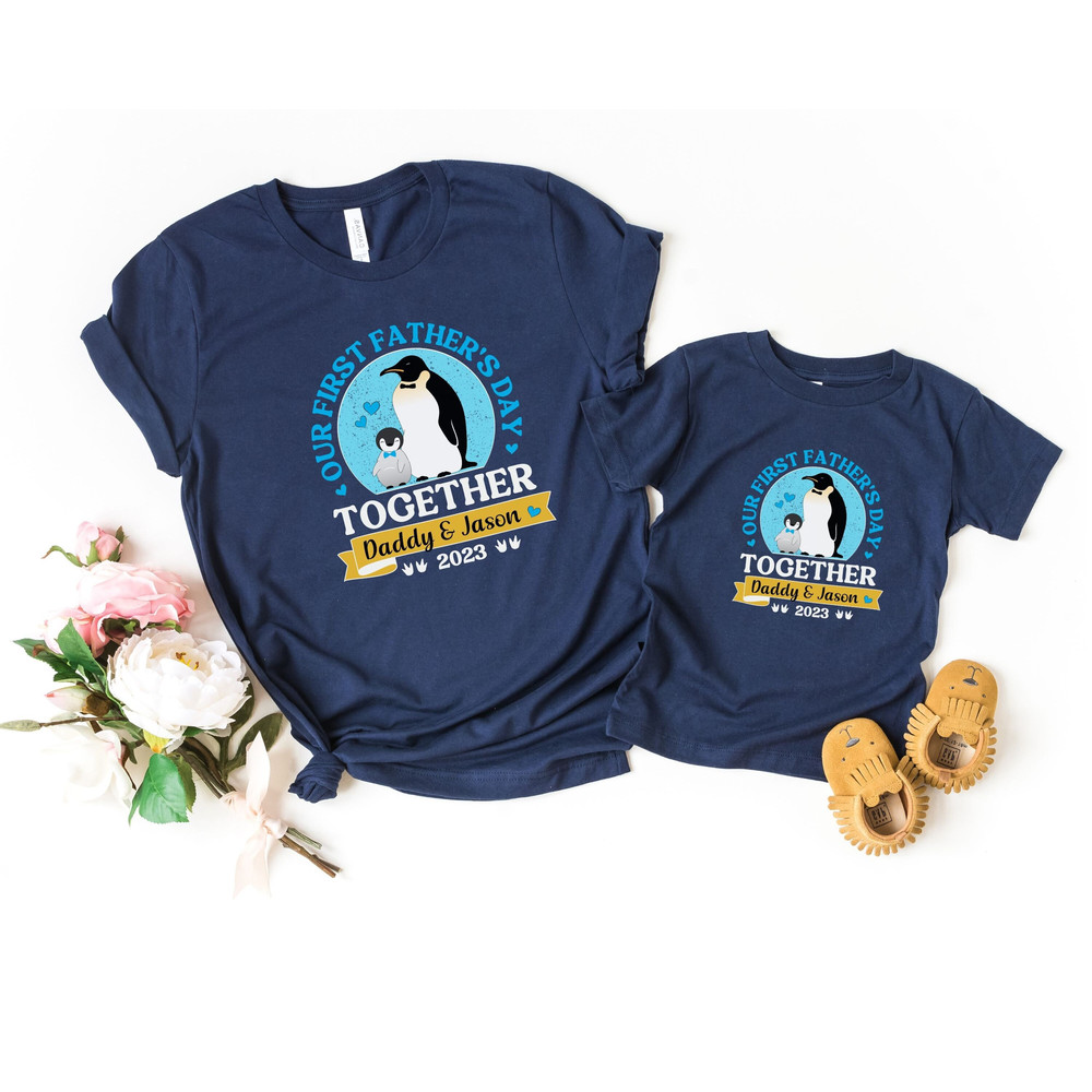 First Father's Day Penguin Matching Shirts, Personalized Our First Fathers Day Together Shirt, New Dad Fathers Day Gift, Fathers Day Shirt.jpg