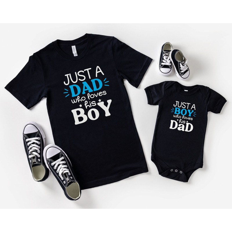 Just A Dad Who loves His Boy Daddy and Me Shirts, Father's Day Matching Shirts, Just a Boy Who loves His Dad Onesie, Fathers Day Gift onesie.jpg