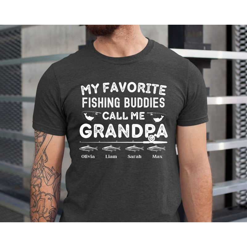 My Favorite Fishing Buddies Call Me Grandpa, Personalized Grandpa Shirt with Grandkids Name, Gift For Grandpa, Fathers Day Gift, Papa Shirt.jpg
