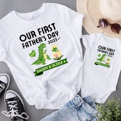 our first fathers day custom shirt, father and baby matching shirt, dinosaur matching, new dad shirt, father and daughte