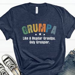 grumpa shirt, like a regular grandpa  only grumpier t shirt, funny grandfather tshirt