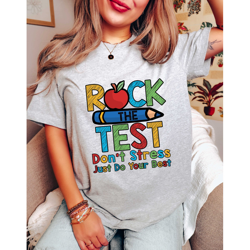Rock The Test Comfort Color Shirt, Just Do Your Best Shirt, Teacher Testing Day, Teacher Tshirt, Teacher Shirts, Funny Testing Shirt.jpg