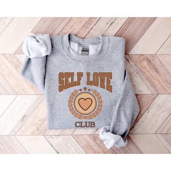 Self Love Club Valentines Sweatshirt, Valentines Shirt Self Love Club Shirt, Aesthetic Sweat, Trendy Sweatshirt, Unisex Sweatshirt.jpg