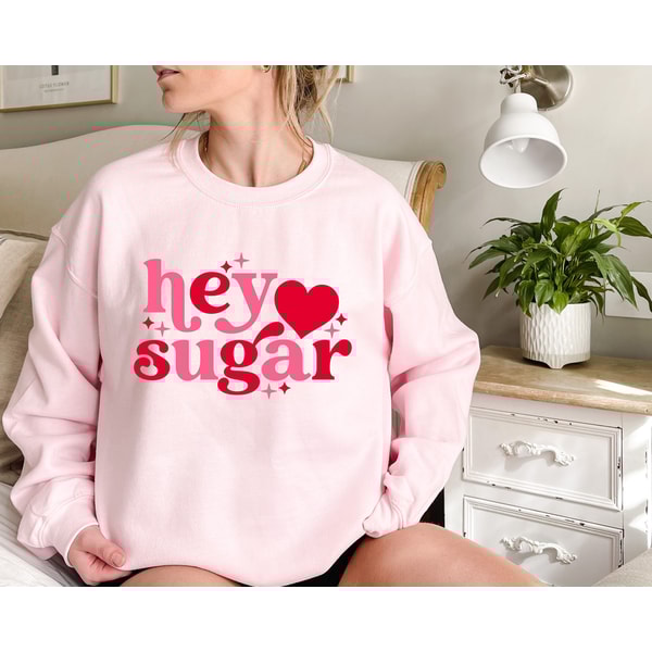 Valentine's Day Hey Sugar Heart Sweatshirt, Cute Valentines Day Heart Sugar Shirt, Hey Sugar Tee, Couple Shirt, Valentine Shirt Women Gifts.jpg