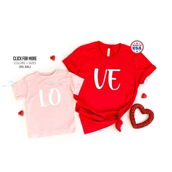 Couple Valentine Shirt, LOVE Valentine Shirt, Mom & Me Valentine Shirt, Toddler Valentine Shirt, Kids Valentine Shirt, Valentine Gift Shirt.jpg