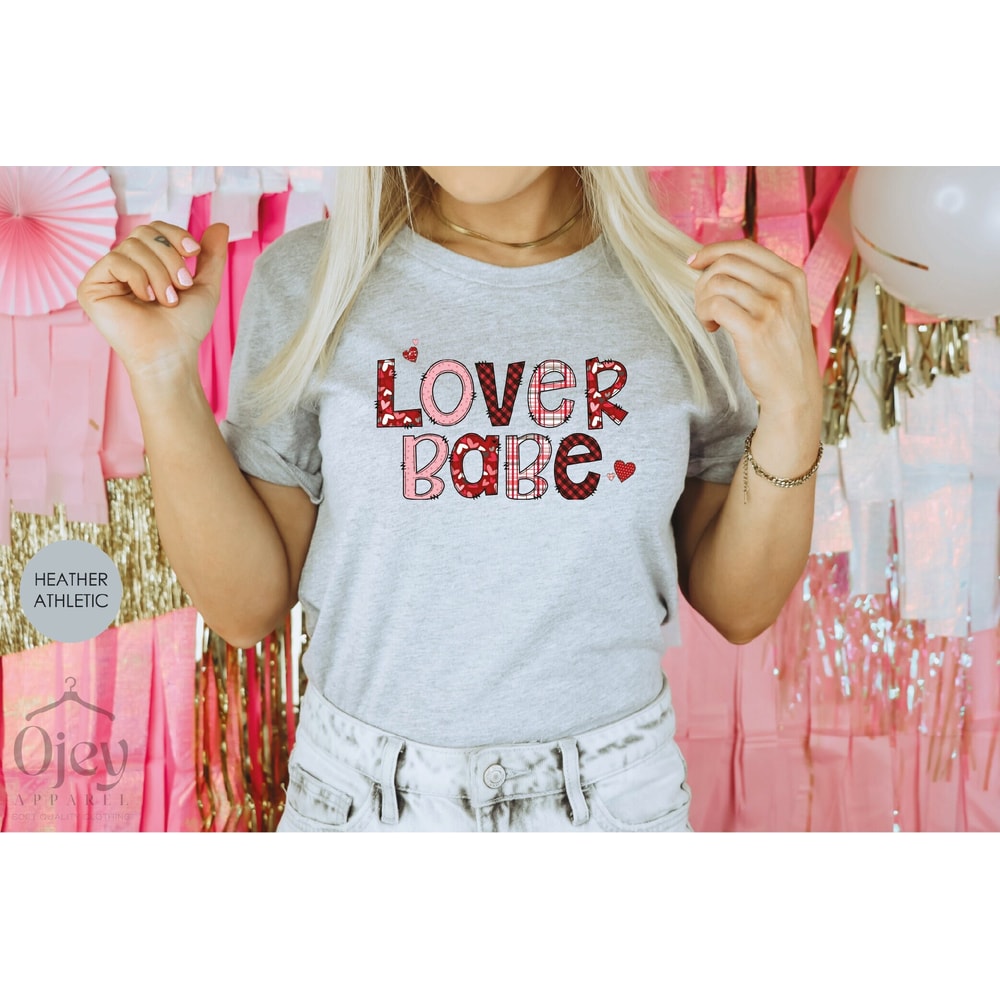 Lover Babe Shirt, Valentine Lover Shirt, Valentine Shirt for Women, Valentine Day Shirt, Valentine Day Gift, Cute Valentine Shirt.jpg