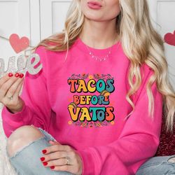tacos before vatos shirt, tacos shirt, funny tacos shirt, taco lover gift, cinco de mayo shirt, womens cinco de mayo, me