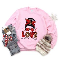 valentines day love is all need girls glasses shirts for women tee  tshirt valentines day, valentines day gift, love shi