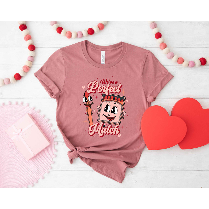 Valentines Day We Are Perfect Match For Women Tee Tshirt , Valentine Gift Heart Love Mama Dady Coffee Birthday Nurse Mardi Cat Dog Mom Dad.jpg
