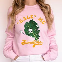 retro valentines day sweatshirt, kale me sometime funny valentines shirt gift for her, womens vintage valentines sweater