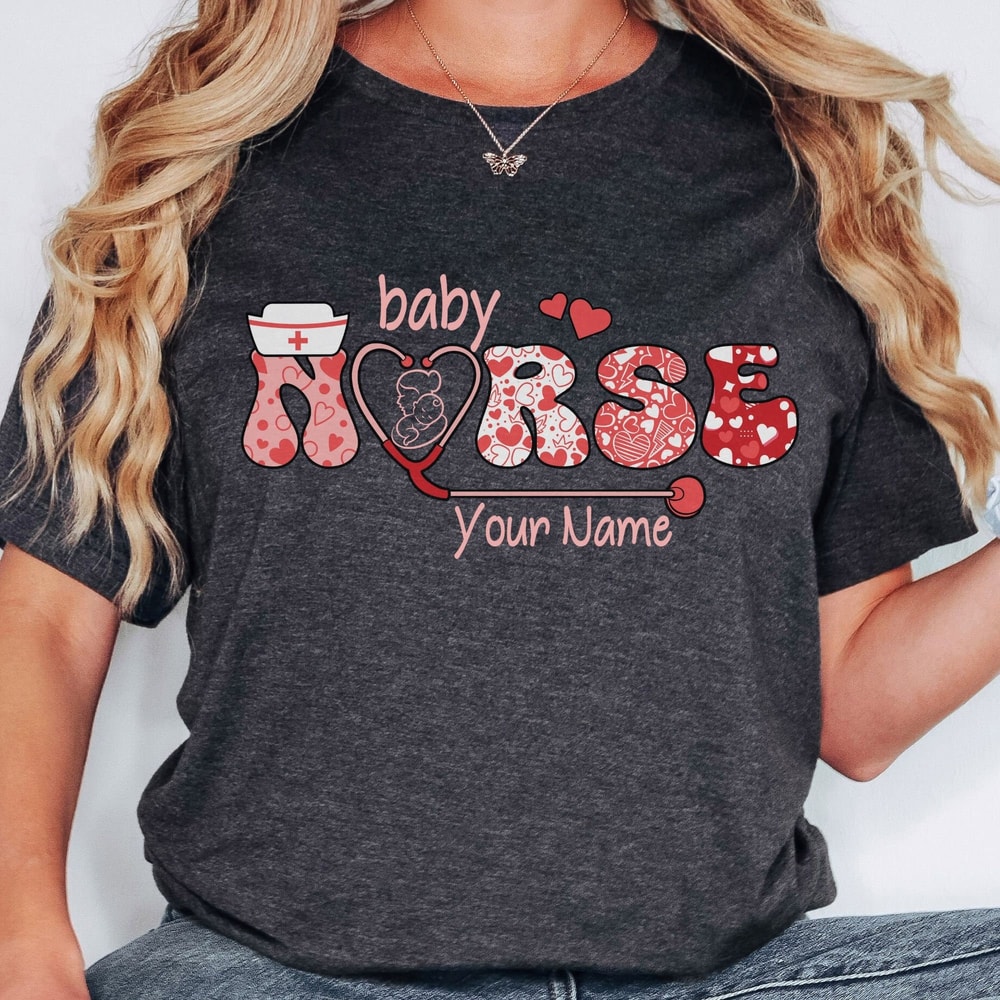 Personalized Baby Nurse Valentine's Day shirt, Valentine's Day nurse shirt, Custom Valentine's Day nurse Tee, Gift for a baby nurse custom 1.jpg