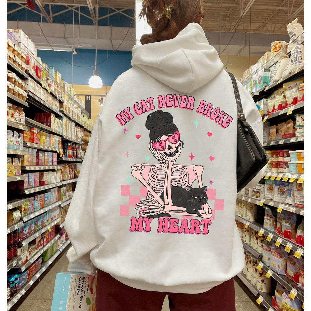 My Cat Never Broke My Heart Sweatshirt, Gift For Wife, Love Valentines Day Shirt, Valentines Day Shirts For Women, Birthday Gifts, A960.jpg