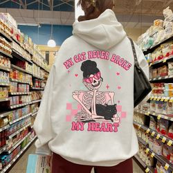 my cat never broke my heart sweatshirt, gift for wife, love valentines day shirt, valentines day shirts for women, birth