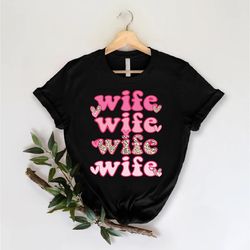 wife valentines day shirt, wife valentines day gift, love shirt ,wife anniversary shirt, gift for wife, happy valentines
