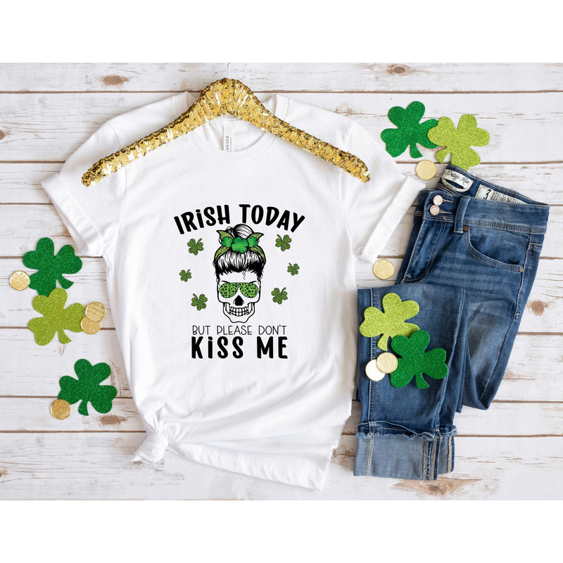 Irish Today Lucky Patrick Day Shirt, Lucky Shirt, Patrick Day Shirt, Shamrock Shirt, St Patrick Day Shirt, Irish Day Shirt , Four Leaf Shirt.jpg