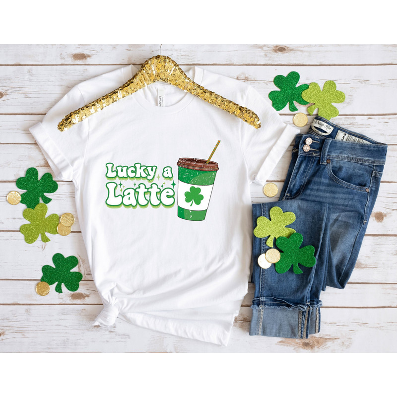 Lucky Latte Coffee Patrick Day Shirt, Lucky Shirt, Patrick Day Shirt, Shamrock Shirt, St Patrick Day Shirt, Irish Day Shirt , Four Leaf.jpg