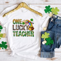one luck teacher patrick day shirt, lucky shirt, patrick day shirt, shamrock shirt, st patrick day shirt, irish day shir