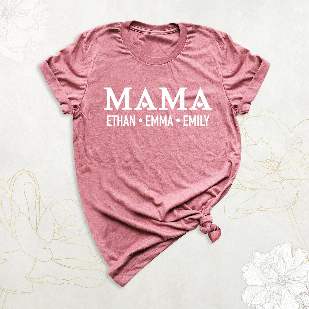 Personalized Mama Shirt, Gift for Mom Shirt, Mother's Day Gift, Mama Shirt, Birthday Mom Shirt, Mom Shirt With Kids Names, Custom Mama Shirt.jpg