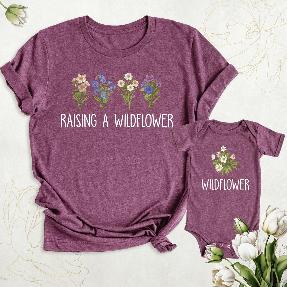 Raising Wildflower Shirts, Matching Mommy and Me Outfit, Gift for Mothers Day Shirt, Mom and Baby Shirt, Flower Mom Shirt, Flower Baby Shirt.jpg