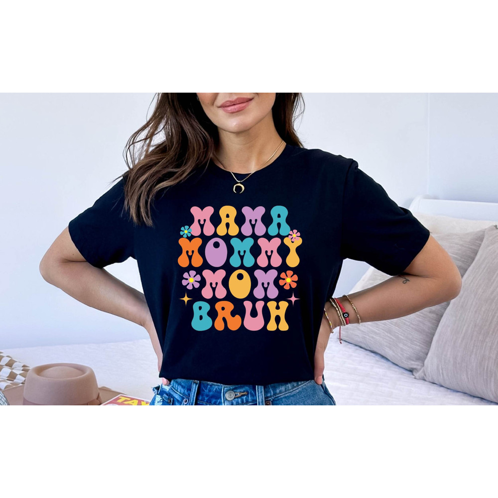 Mama Mommy Mom Bruh Tshirt, Gift for Mom From Daughter Son, Mom Life Shirt, Funny Mama Sarcastic Mom Tee, Mama To Bruh Tee, New Mom Gift Tee.jpg