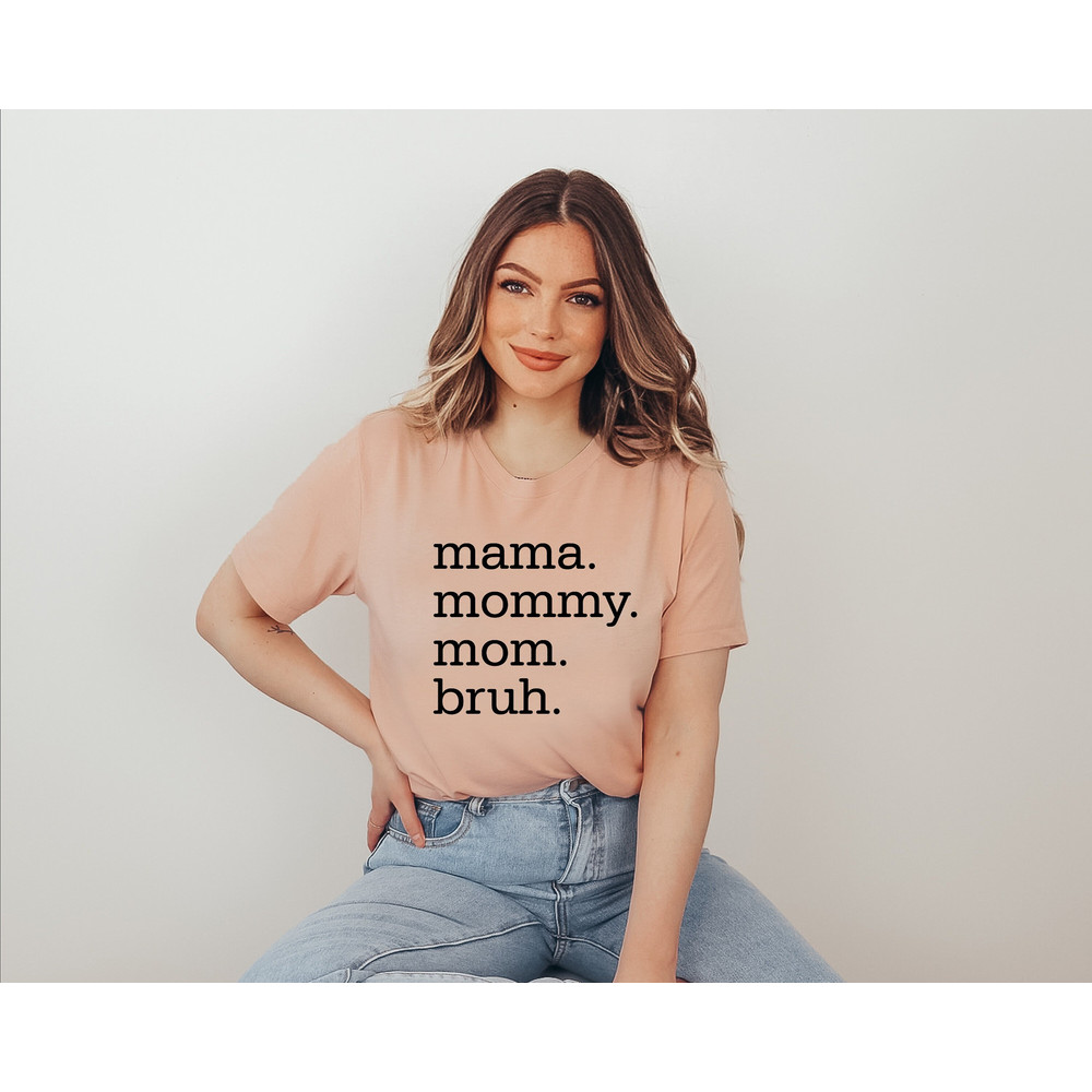 Mama Mommy Mom Bruh Shirt, Blessed Mama, Mother's Day Gift, Funnny Mother Shirt, Mama Shirt, Boho Shirt For Mother, Cute Shirt For Mother.jpg