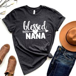 Blessed Nana Shirt, Nana Gift, Nana Shirt, Gift for Grandma, Mothers Day Gift,Shirts For Grandma,Mothers Day Shirt For N