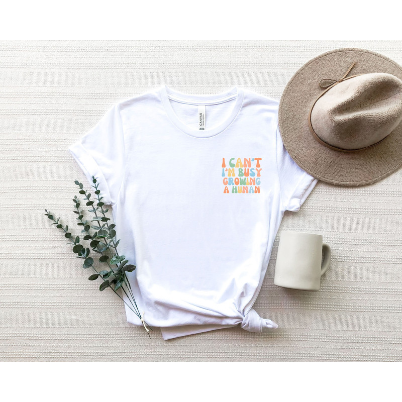 I Can't I'm Busy Growing A Human Shirt for New Mom, Pregnancy Announcement, Pocket size mom shirt, Cute baby announcement.jpg