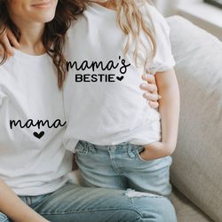 mama and mamas bestie shirts, mom and daughter shirts, mothers day shirt, mothers day gift, mommy and me shirt, matching
