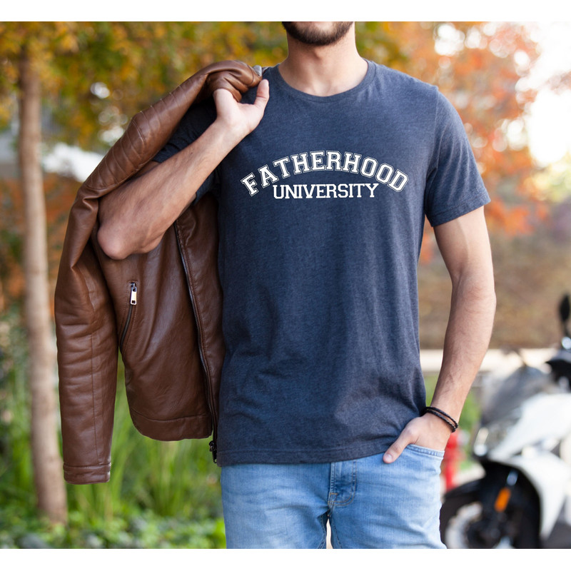 Fatherhood University Shirt, Gift For Dad, Funny Fathers Day Gift For Dad, Gift for Husband, Fatherhood Shirt, Funny Dad Shirt, Gift for Him.jpg