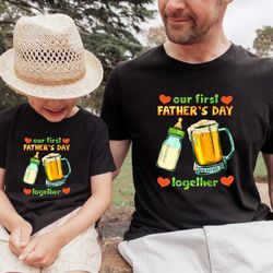 our first fathers day together, father and baby shirt, matching shirt for dad and son, matching fathers day shirt, new f