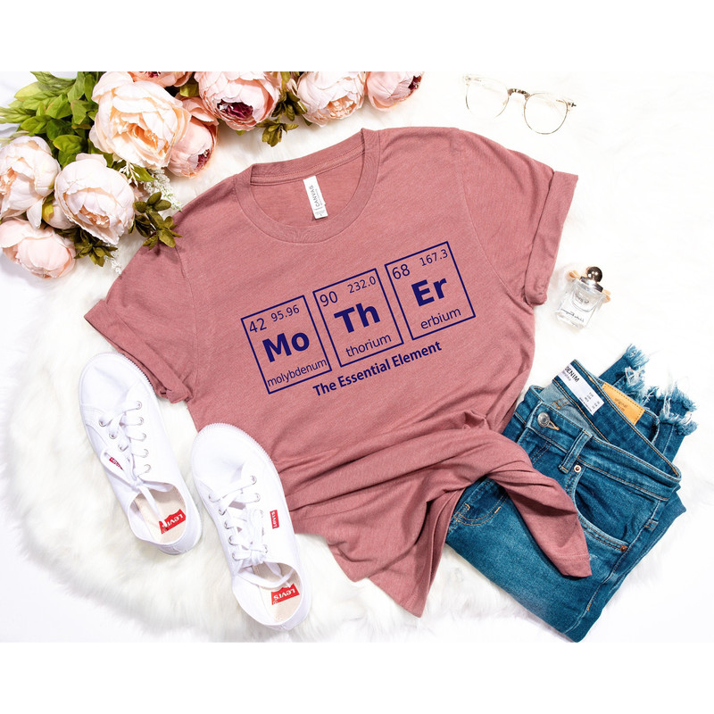 Mother Shirt, MoThEr The Essential Element Tee, Mom Shirt, Mama Shirt, Gift for Mom, Mother's Day Gift, Mothers Day Shirt.jpg