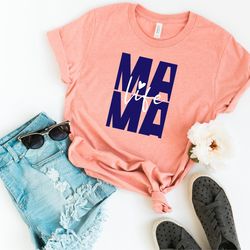 mothers day shirt, mama life shirt, mama shirt, gift for mama, gift for her, mom life tshirt, mother life, cute mom gift
