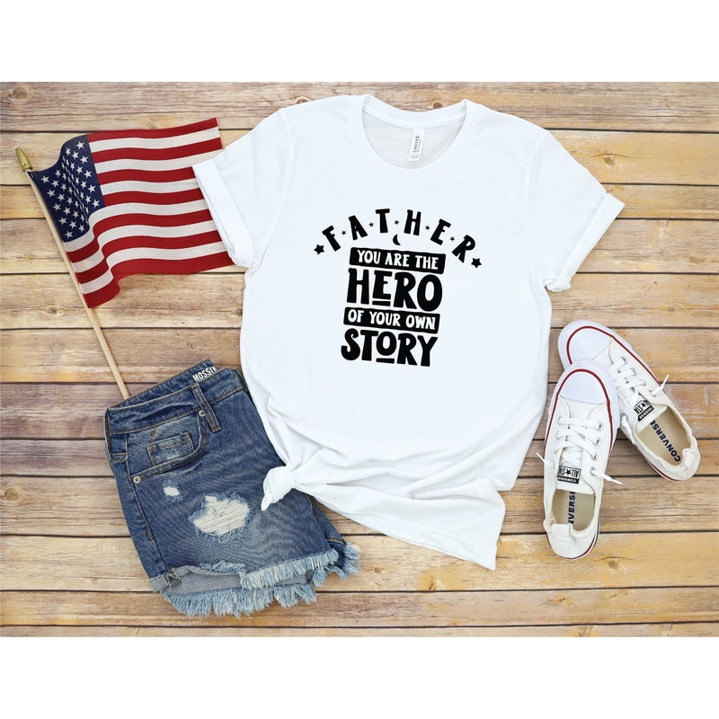 Father Hero Story- Dad Shirt - Funny Dad Humor T-shirt - Daddy Father Tee Shirt Gift - Hero Tshirt.jpg