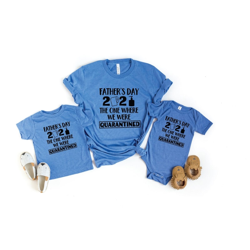 Father's Day Shirt, Father's Day 2021 Shirt, Quarantined Father Day, The One Where We Were Quarantined Shirt, Fathers Day, Gift for Dad.jpg