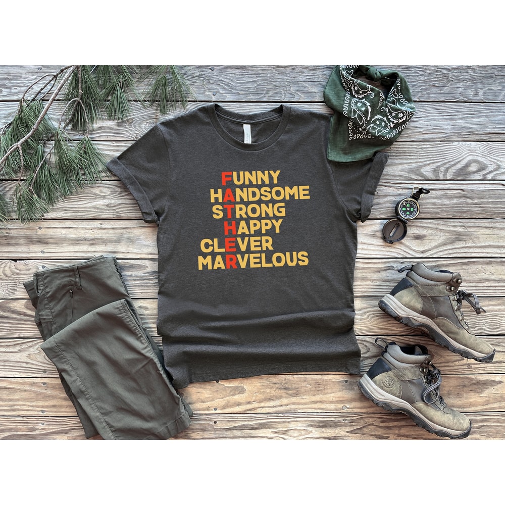 Funny Handsome Strong Happy Clever Marvelous Shirt, Father Acronyms, Dad Shirt, Fathers Day shirt, Gift For Dad, Daddy Shirt, Father Shirt.jpg