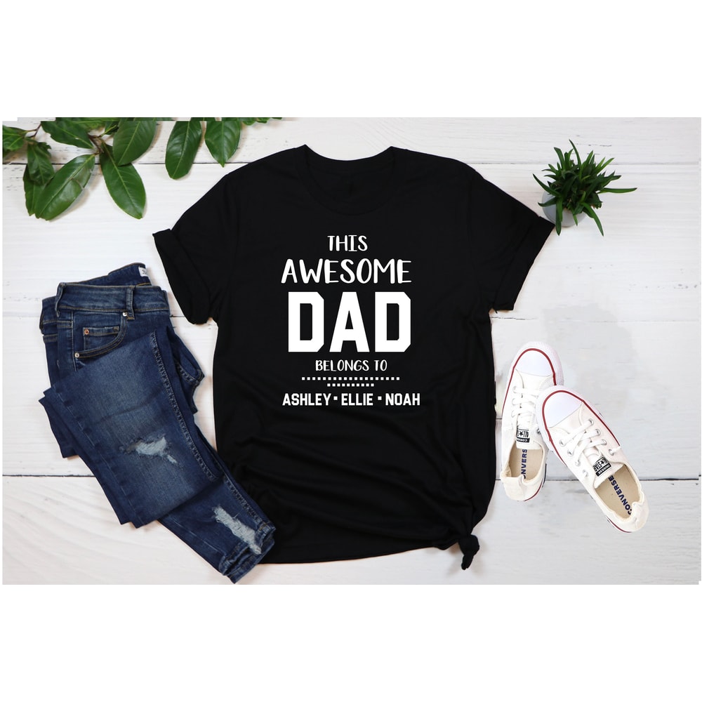 This awesome dad belongs to shirt, Personalized Dad Shirt, Custom Dad Tee, Fathers Day Shirt, Awesome Dad Shirt, Dad Shirt,Father's Day Gift.jpg