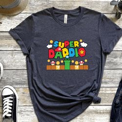 fathers day shirt,super daddio game shirt,new dad shirt,super mommio shirt,super kiddio shirt,gift for dad,family matchi