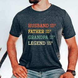 personalized dad grandpa shirt, fathers day shirt, husband father grandpa legend, grandfather custom dates, funny dad bi