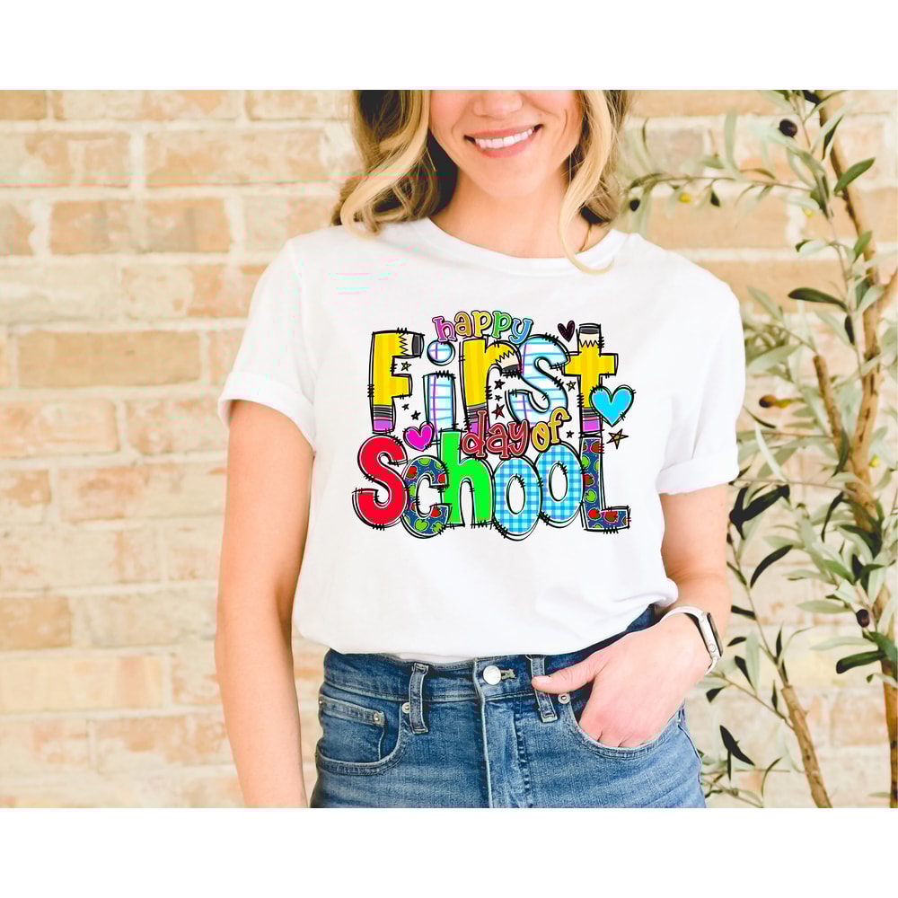 First Day of School Shirt, Happy First Day of School Shirt, Teacher Shirt, Teacher Life Shirt, School Shirts, 1st Day of School Shirt.jpg