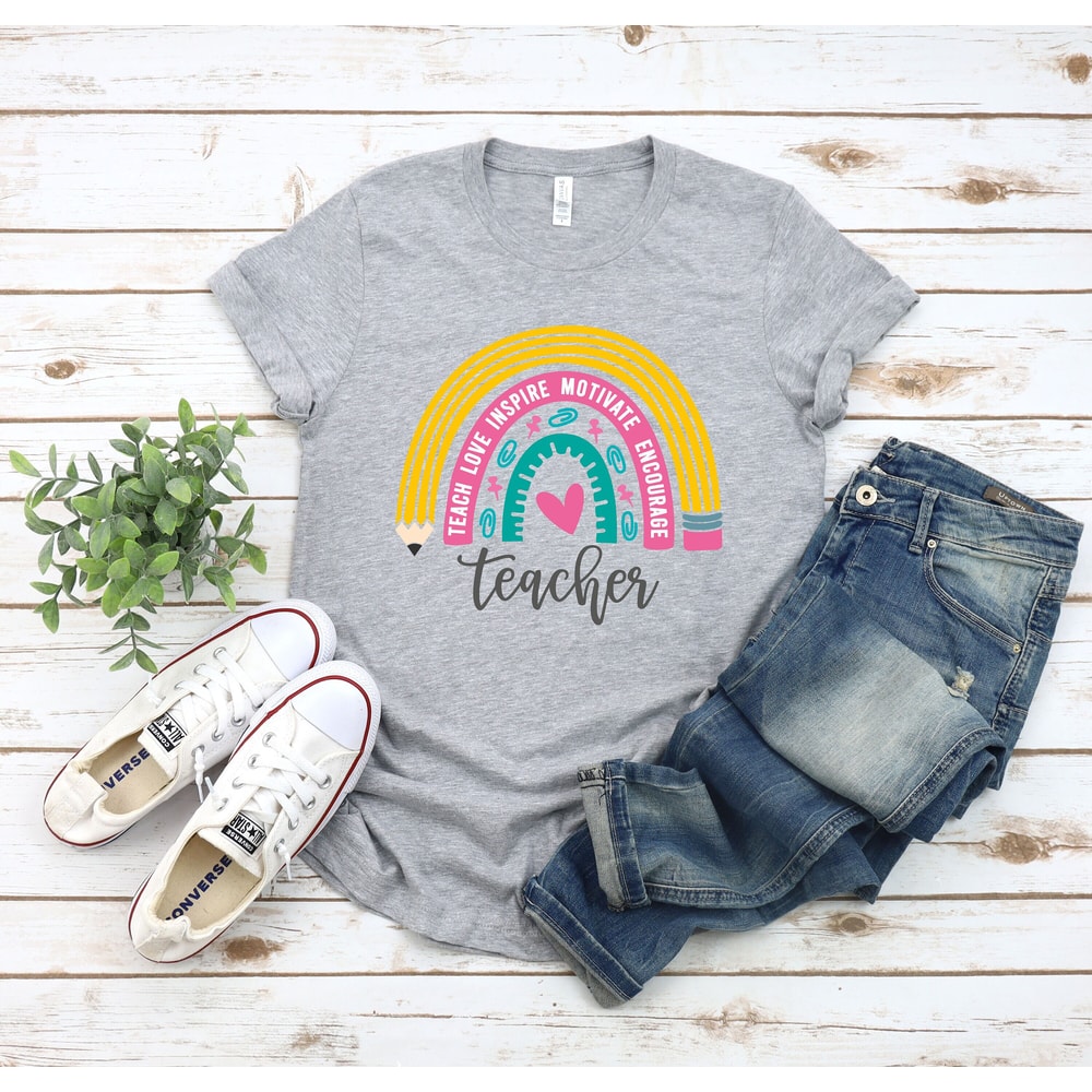 Teach Love Inspire Motivate Lead Encourage Listen Connect Include Teacher T-Shirt, Teacher Rainbow Shirt, Teacher Shirt, First Grade Teacher.jpg