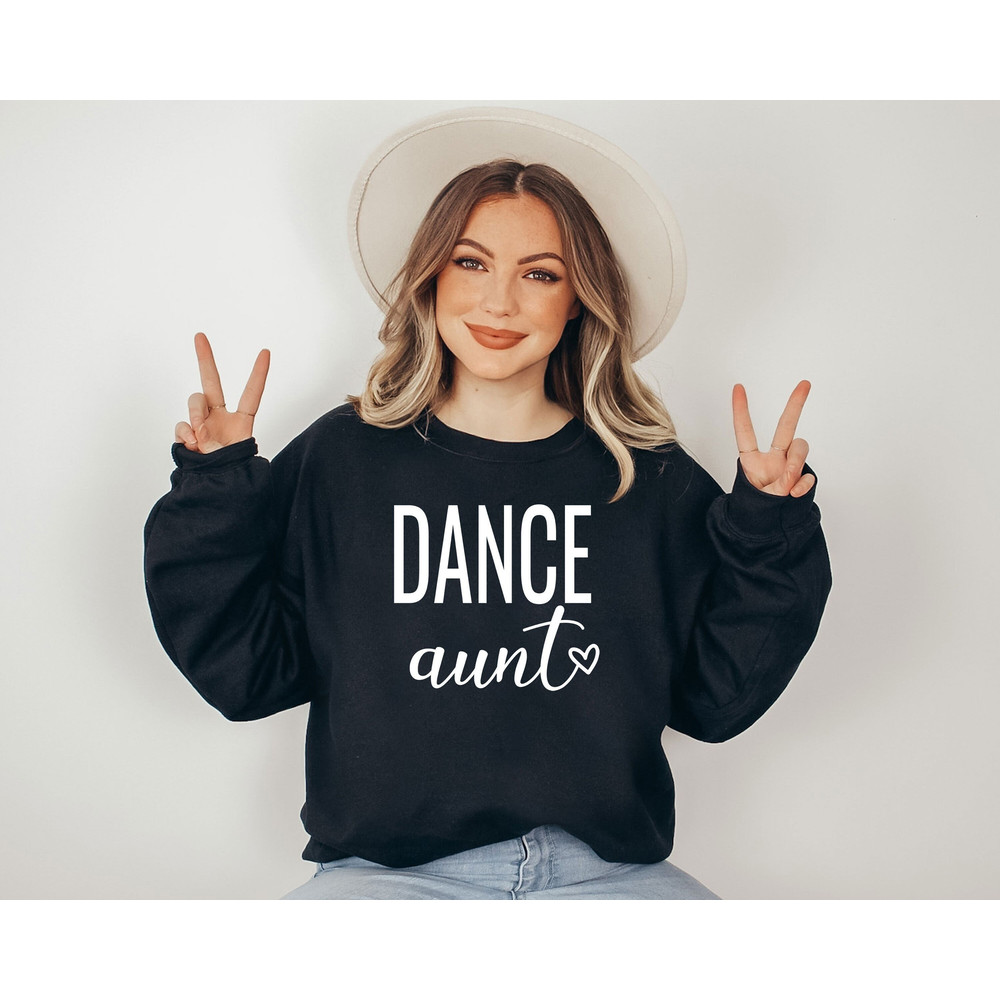 Dance Aunt Sweatshirt, Auntie Sweatshirt, Dance Lover Gift, Dancer Aunt Shirt, Dancing Sweatshirt, Gift For Aunt, New Aunt Sweatshirt.jpg